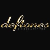 Deftones: -B-Sides & Rarities
