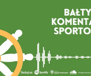 Bałtycki Komentarz Sportowy - Odcinek 26. WIDEO