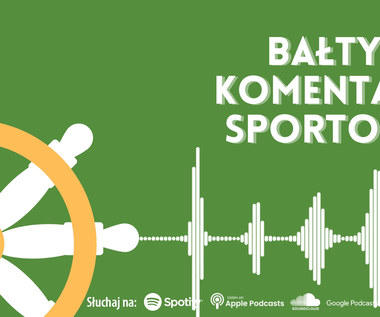 Bałtycki Komentarz Sportowy - Odcinek 28. WIDEO