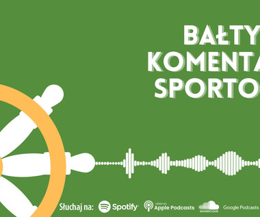 Bałtycki Komentarz Sportowy - Odcinek 31. WIDEO