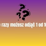 Banalna zagadka, na której poległ niejeden prymus. Sprawdź swoje siły