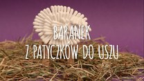 Baranek z patyczków do uszu - jak go zrobić?