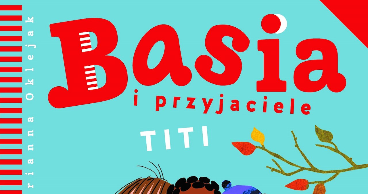 Basia i przyjaciele. Titi /materiały prasowe