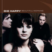 Die Happy: -Beautiful Morning
