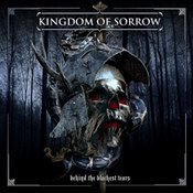 Kingdom Of Sorrow: -Behind The Blackest Tears