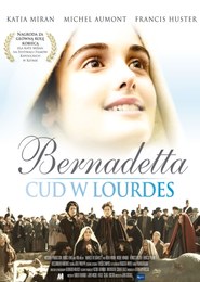 Bernadetta. Cud w Lourdes