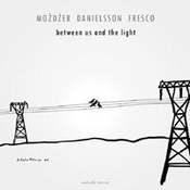 Leszek Możdżer: -Between Us And The Light