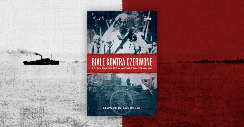 "Białe kontra Czerwone" - książka przybliżająca bohaterstwo polskich marynarzy /materiał partnera