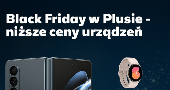 Black Friday 2022 w Plusie już trwa. /materiały promocyjne