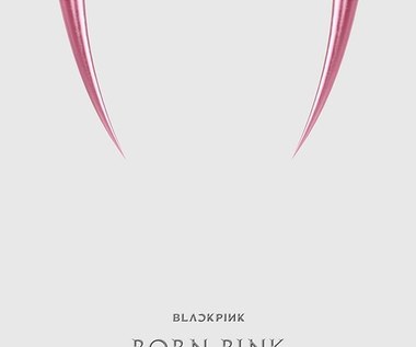 BLACKPINK "Born Pink": Granice wypieszczenia [RECENZJA]