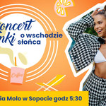 Blanka o wschodzie słońca. Koncert o świcie na sopockim molo