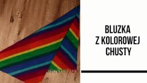 Bluza z kolorowej chusty