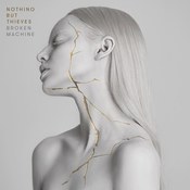 Nothing But Thieves: -Broken Machine