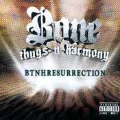 Bone Thugs N'Harmony: -Btnhresurection