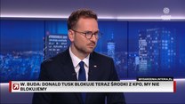 Buda o odblokowaniu środków z KPO przez Tuska: Szantażuje Polaków