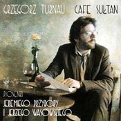 Grzegorz Turnau: -Cafe Sułtan