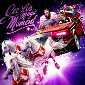 Cee Lo Green: -Cee Lo's Magic Moment