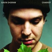 Gavin DeGraw: -Chariot / Stripped