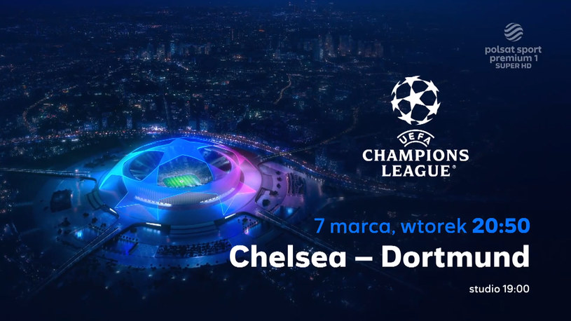 Chelsea FC - Borussia Dortmund. Zapowiedź transmisji. WIDEO