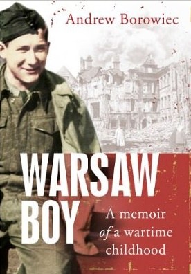 "Chłopak z Warszawy, Pamiętnik Dzieciństwa z Czasów Wojny" - książka jest już dostępna w  W. Brytanii /