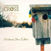 Christopher Cross: -Christmas Time Is Here