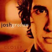 Josh Groban: -Closer