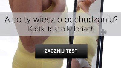 Co Ty wiesz o kaloriach! Sprawdź swoją wiedzę w naszym quizie