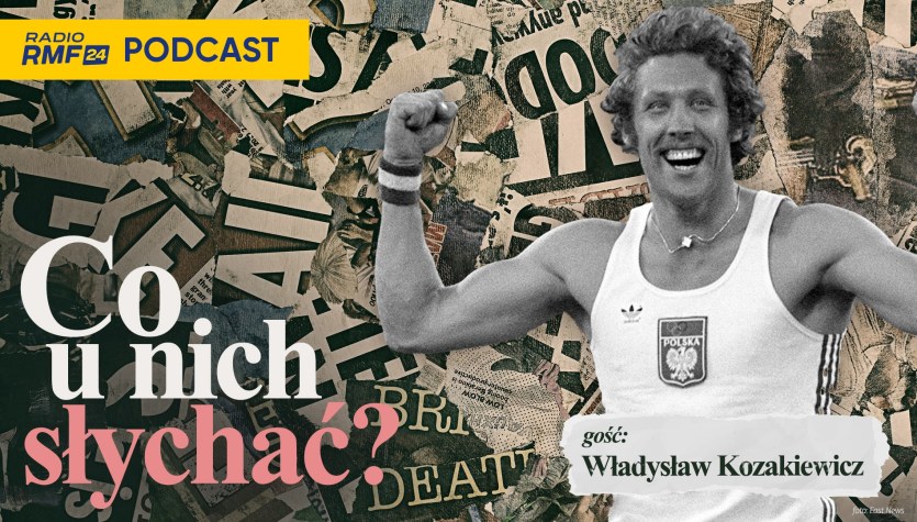 "Co u nich słychać?". Władysław Kozakiewicz w nowym podcaście Radia RMF24