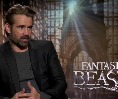 Colin Farrell o filmie "Fantastyczne zwierzęta i jak je znaleźć"