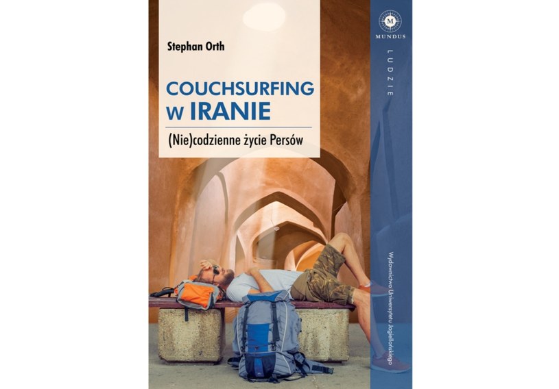 "Couchsurfing w Iranie", wyd. Uniwersytetu Jagiellońskiego /materiały prasowe