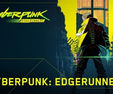 ​Cyberpunk: Edgerunners. Anime podbija polskiego i światowego Netfliksa