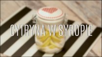 Cytryna w syropie - jak ją zrobić w domu?