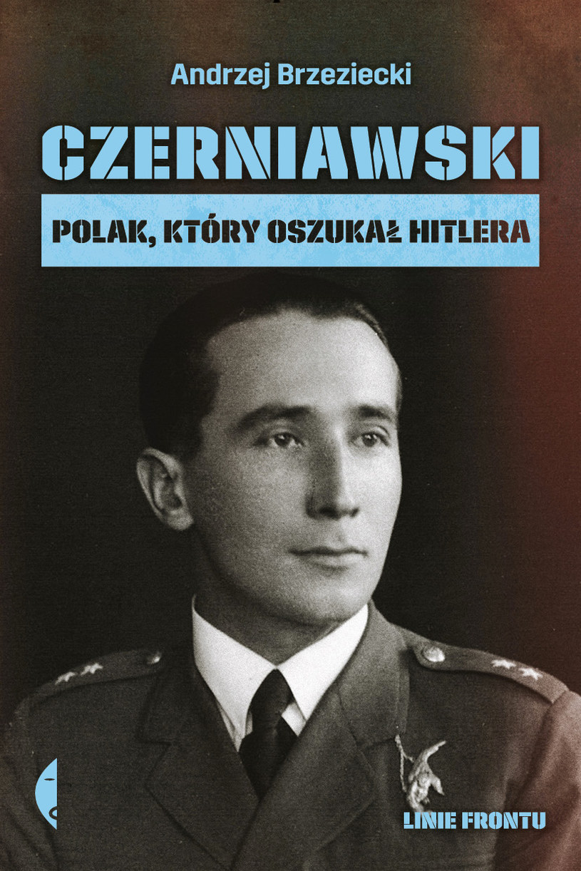 "Czerniawski. Polak, który oszukał Hitlera" /materiały prasowe