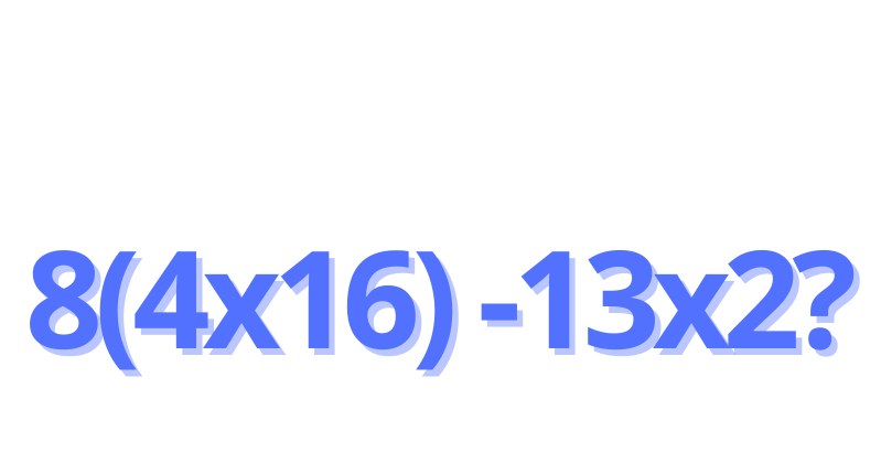 Czy wiesz, ile to jest 8(4x16) - 13x2? Niewielu dorosłych podaje prawidłowy wynik /Canva /materiał zewnętrzny