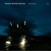 Tomasz Stańko: -Dark Eyes