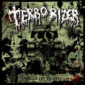 Terrorizer: -Darker Days Ahead