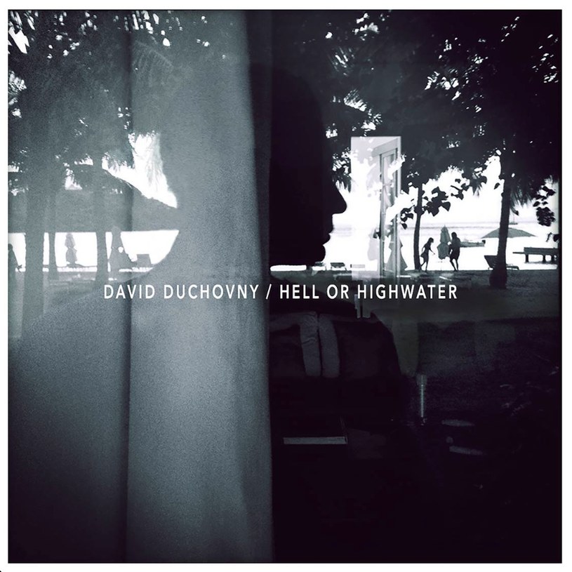 David Duchovny - "Hell or Highwater" /