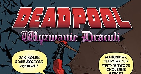 Deadpool: Wyzwanie Draculi /materiały prasowe