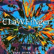 Clawfinger: -Deaf Dumb Blind (reedycja)