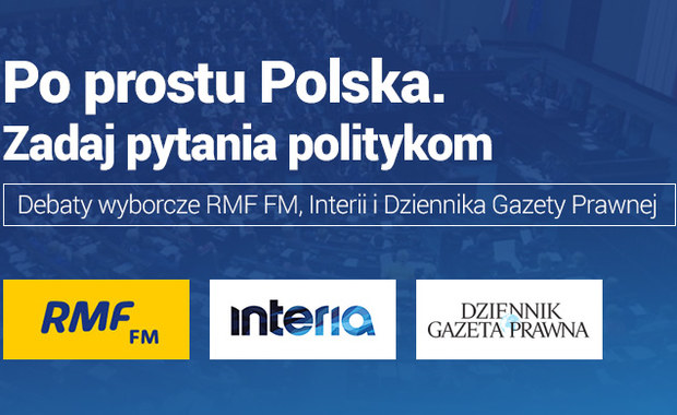 Debaty przedwyborcze "Po prostu Polska". Zadaj pytania politykom!