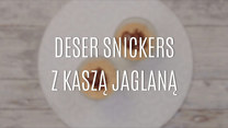 Deser snickers z kaszą jaglaną