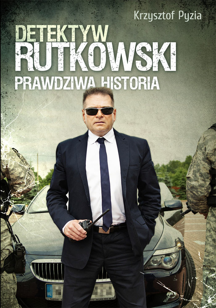 "Detektyw Rutkowski. Prawdziwa historia". Okładka książki /materiały prasowe