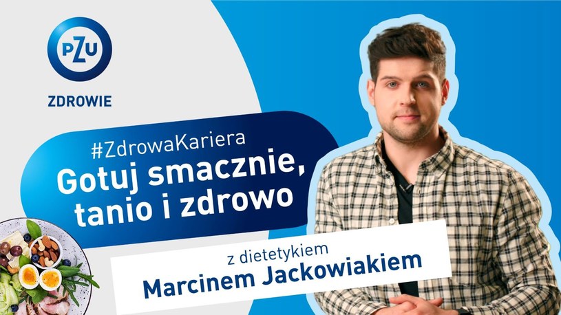 Dietetyk Marcin Jackowiak podpowiada nie tylko jak smacznie, tanio i zdrowo jeść /.