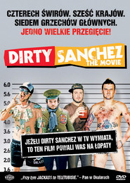 Dirty Sanchez: The Movie