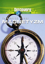 Discovery - Magnetyzm - tajemnice nauki