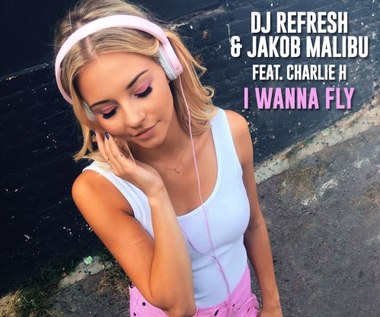 DJ Refresh przedłuża lato. Zobacz teledysk "I Wanna Fly"