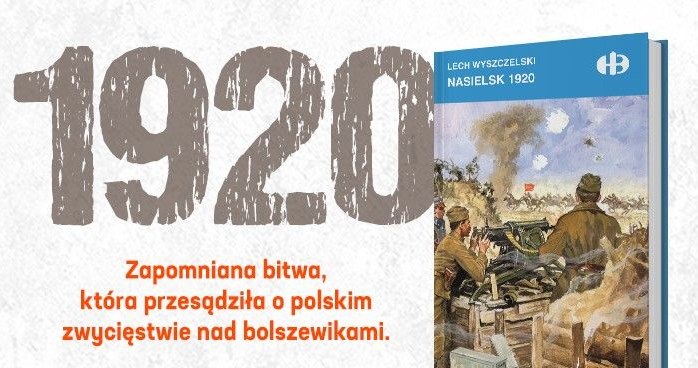 Dlaczego bitwa pod Nasielskiem została wykreślone z historii? /materiał partnera