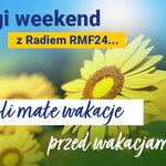 ​Długi weekend w Radiu RMF24. Zapraszamy na małe wakacje przed wakacjami!
