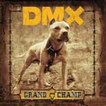 DMX "Grand Champ"