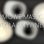 Domowe maseczki z węgla aktywnego - jak je zrobić?